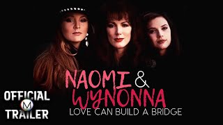 NAOMI AND WYNONNA: LOVE CAN BUILD A BRIDGE (1995) | Official Trailer #2