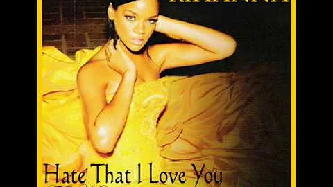 Rihanna ft. Ne-yo-Hate that I love you so(with lyrics)