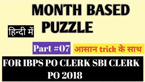 MONTH AND DATE BASED PUZZLE IN HINDI, FOR SBI CLERK PO IBPS PO CLERK MBA SBI OTHER EXAMS