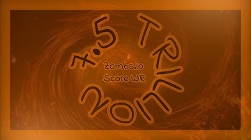 ZOMBS.io // 7.5 TRILLION SCORE WORLD RECORD // 80M SPW // 35 Days