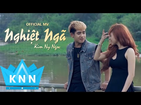 Phim Ca Nhạc NGHIỆT NGÃ | Kim Ny Ngọc ft Đinh Kiến Phong