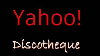 Yahoo Discotheque