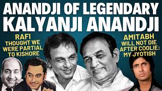 Anandji Exclusive | Kalyanji Loss | Lata Asha Rift | Rafi Upset | Wanted Amitabh | Rajesh Khanna Ego