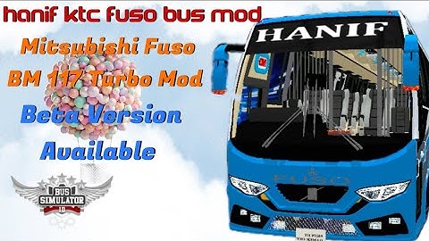 Hanif KTC Fuso Bus Mod || Mitsubishi Fuso BM 117 Turbo Mod For Bussid || New Beta Version Available