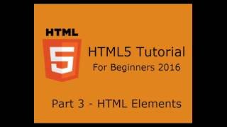 HTML5 Tutorial For Beginners Part 3 - Elements