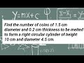 Find the number of coins of 1.5 cm diameter and 0.2 cm thickness to be melted to form a right