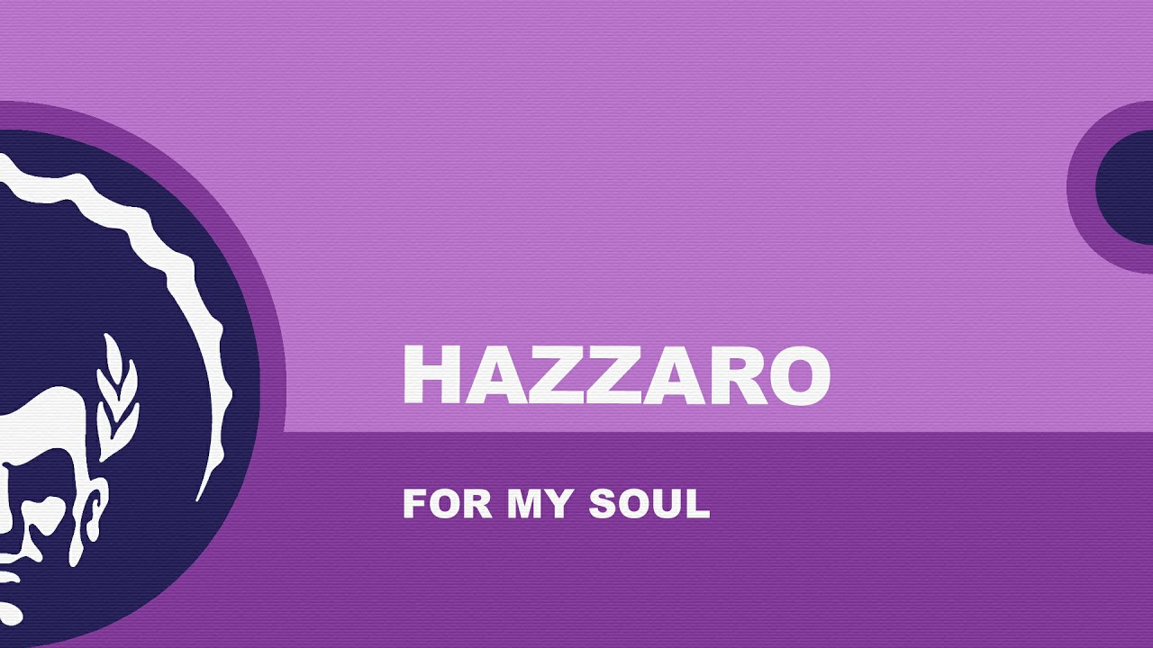 ⭐⭐⭐Hazzaro ֍ For My Soul (Original Mix)