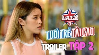 Trailer TẬP 2 | LALA SCHOOL - MÙA 3 | Hailey bị mẹ ngăn cấm ước mơ - Gina M thả thính Mon Hoàng Anh Trailer TẬP 2 | LALA SCHOOL - MÙA 3 | Hailey bị mẹ ngăn cấm ước mơ - Gina M thả thính Mon Hoàng Anh