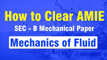 Mechanics of Fluid AMIE Sec-B Mechanical | Syllabus Analysis | Important Chapters | Important Topics