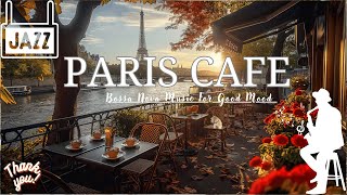 Outdoor Coffee Shop Space in Paris ☕ Sweet Bossa Nova Jazz Music to Create a Relaxed State of Mind