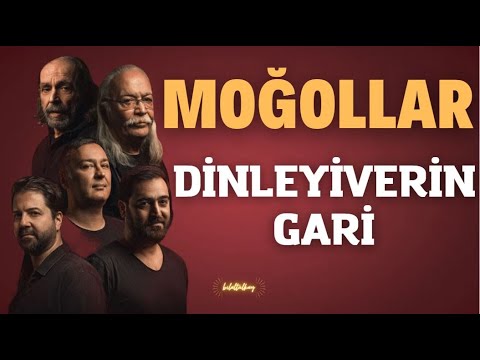 MOĞOLLAR - Dinleyiverin Gari (Sözleri / Lyrics)