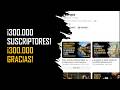 ¡300.000 SUSCRIPTORES! ¡ALEGRÍA, AGRADECIMIENTO E ILUSIÓN PARA TRABAJAR CADA VEZ MEJOR!