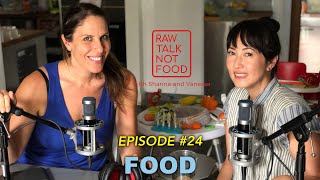 RAW TALK NOT FOOD | FULL EPISODE #24 | Food