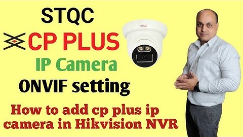 How to add CP Plus IP camera in Hikvision NVR or other brand NVR |