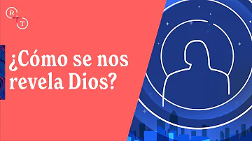 ¿Cuáles son las dos formas en que Dios se revela?