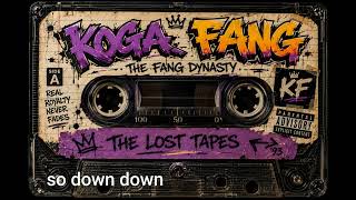So down down - Koga Fang ft. The Fang Dynasty (wrote and prod. by Koga Fang) #kogafangl So down down - Koga Fang ft. The Fang Dynasty (wrote and prod. by Koga Fang) #kogafangl