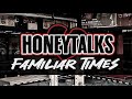 Honeytalks   familiar times official music