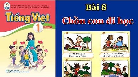 Sách CÁNH DIỀU | Tiếng Việt Lớp 1 Tập 1 | Bài 8 | CHỒN CON  ĐI HỌC