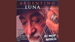 Zamba para Decir Adiós - Argentino Luna