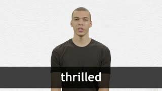 How to pronounce THRILLED in American English