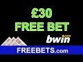 How To Get £30 Free Bets On bwin