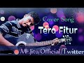 Tera fitur cover songmrjitu officialcredited by tips music official