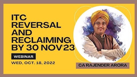 ITC Reversal and Reclaiming by 30 Nov 23