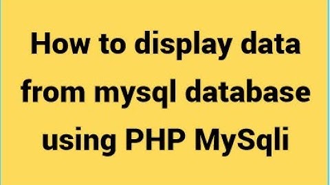 How To Display Data From MySql Database Using PHP MySqli II Fetch Data From MySql Database In PHP