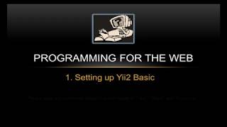 YII2 SETTING UP THE IDE - Programming for the Web
