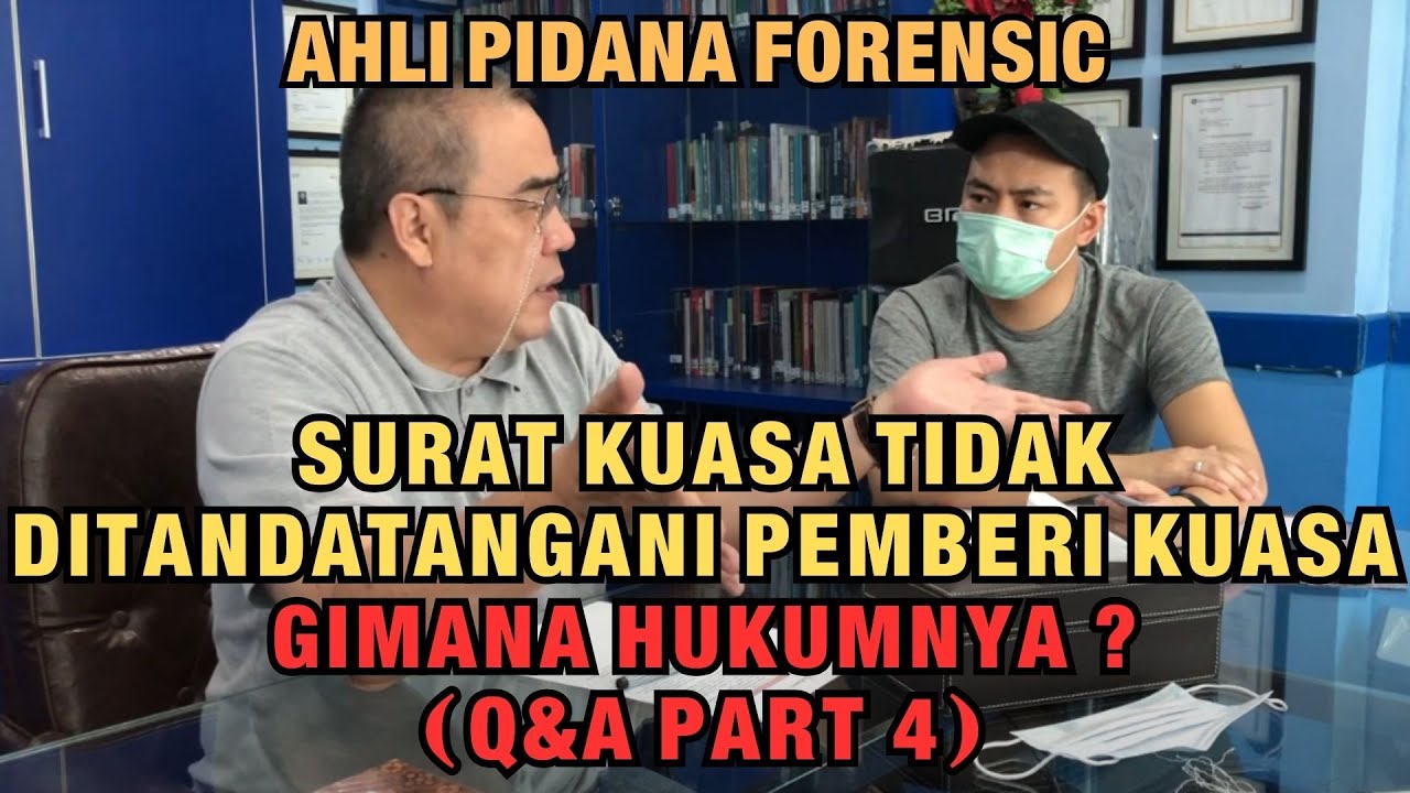 SURAT KUASA TIDAK DITANDATANGANI PEMBERI KUASA, GIMANA HUKUMNYA? (Q&A PART 4) #RSPTALK070721