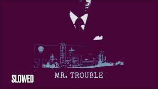 BigXthaPlug- Mr. Trouble (Slowed)