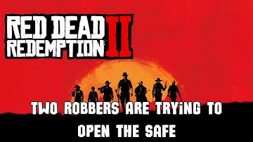 Two Robbers Are Trying to Open the Safe (Random Event/Encounter) - Red Dead Redemption 2 (RDR2)