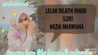 LElaH dilatih Rindu liriK,*NAZIA MARWIANA 🤗