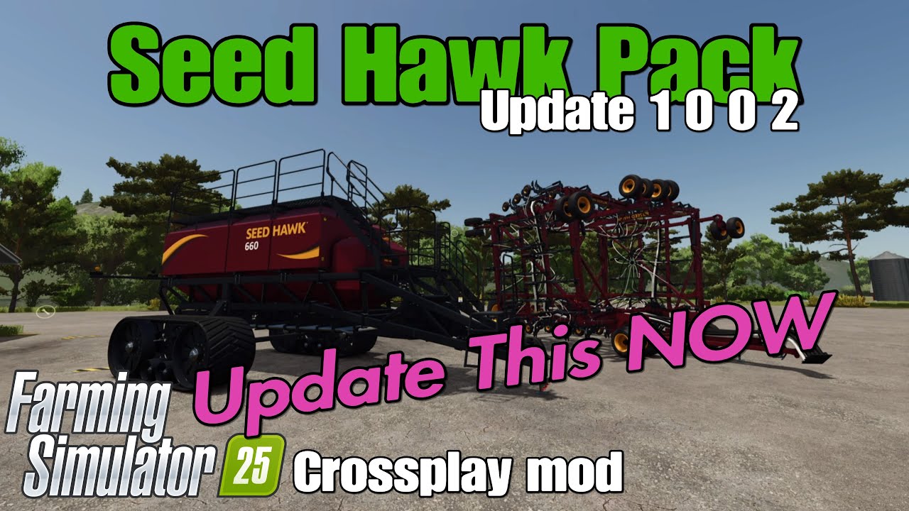 Seed Hawk Pack / FS25 UPDATE May 6/25