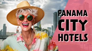 Panama City Hotels: Your Gateway to Luxury