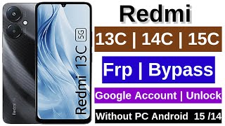 Xiaomi FRP Bypass 2026 | Redmi 13C/14C/15C HyperOS Google Account Unlock Without PC Android  15 /14