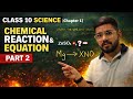 Class 10 Science Chapter 1 | Chemical Reaction &amp; Equation | Part 2 | आगे का Concept समझो 💥