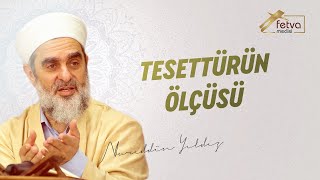 Tesettürün Ölçüsü - Nureddin Yıldız - fetvameclisi.com Resimi