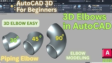 AutoCAD 3D Piping: Create 45° & 90° Elbows | Full Modeling Guide