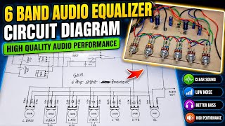 6 Band Audio Equalizer Circuit Diagram | High Quality Audio Equalizer DIY | Full Circuit & Wiring