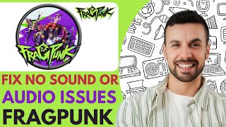 No Sound Or Audio Issues FragPunk - 2026 (EASY FIX TIPS)