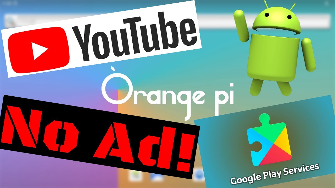 Orange Pi 5B - How to flash Android on eMMC and install Google Play ...