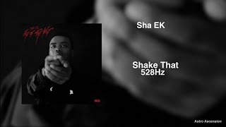 Sha Ek - Shake That [528Hz Heal DNA, Clarity \& Peace of Mind]