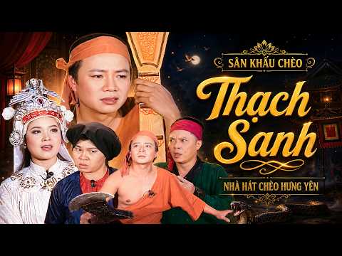 Chèo Thạch Sanh - Nhà Hát Chèo Hưng Yên | Kể chuyện Thạch Sanh Lý Thông bằng ngôn ngữ Chèo Cực Hay