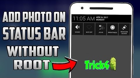How To Add Photo ON Status Bar ON Android Without Root