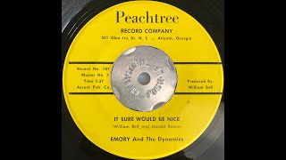 Emory & The Dynamics / It Sure Would Be Nice