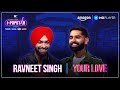 Your Love Ravneet Singh I Popstar Vol 1 EP07 Amazon MX Player mp3
