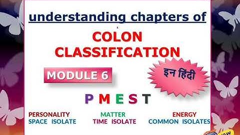 Colon-Classification PMEST in HINDI