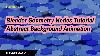 Blender Geometry Nodes Tutorial Hexagon Abstract Background Animation