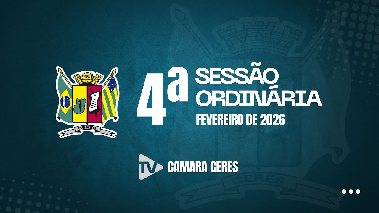 4ª Sessão Ordinária de fevereiro de 2026